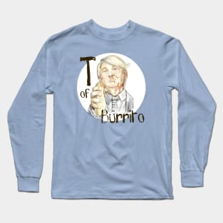 T of Burrito Long Sleeve T-Shirt